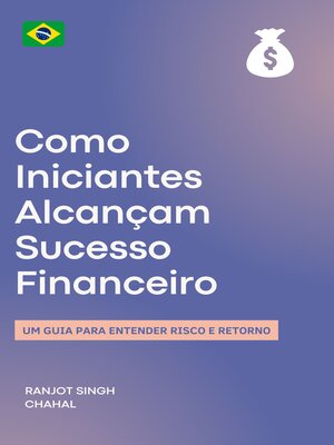 cover image of Como Iniciantes Alcançam Sucesso Financeiro